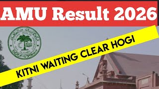 AMU 11th Nursing LLB B.A Kitni Waiting Clear ho Sakti h #aligarhmuslimuniversity #amuentrance 