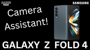 Install Camera Assistant on Samsung Galaxy Z Fold 4 NOW! One UI 5 / Android 13