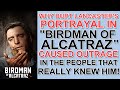 Why Burt Lancaster's PORTRAYAL in "BIRDMAN OF ALCATRAZ" CAUSED OUTRAGE in the people that knew him!