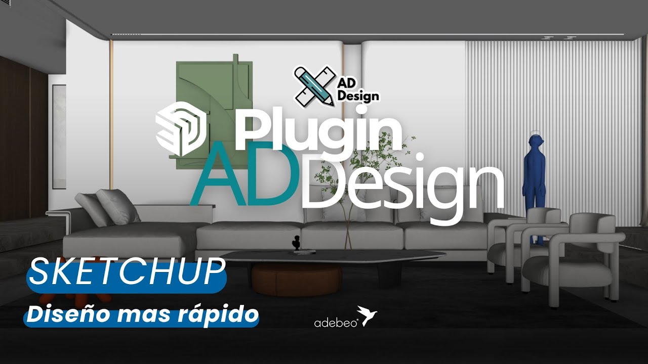 103 Tutorial Sketchup: PLUGIN AD DESIGN PARA DISEÑO INTERIOR Y ...