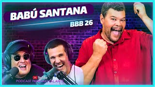 BABU SANTANA BBB26 | Podcast Papagaio Falante