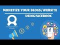 How to Monetize Your Blogs Using Facebook Audience Network || Full Setup