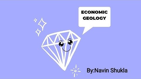 Economic Geology | By : Navin Shukla