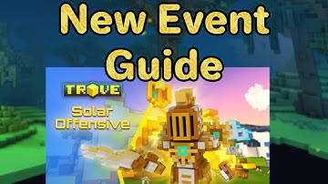 How To Complete The New Event In Trove | The Solar Offensive Questline Guide