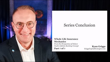 Whole Life Insurance Mechanics [Part 7/7]: Series Conclusion