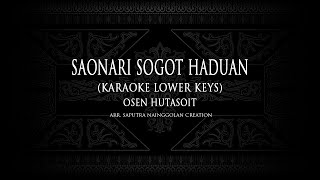 Saonari Sogot Haduan (Karaoke Lower Keys) Osen Hutasoit #KaraokeLaguBatak