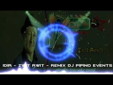idir - zwit rwit - ✅ remix dj pipino events