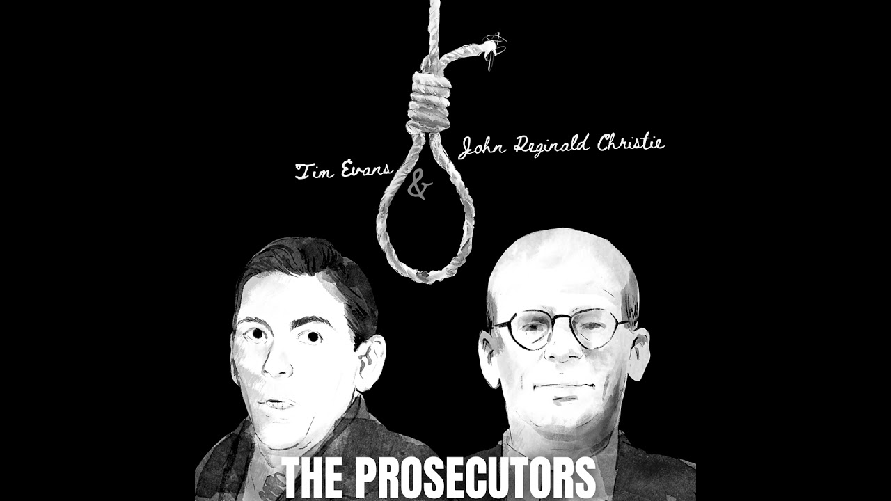 352. The Case of Timothy Evans and John Reginald Christie Part 1 of 2 -- With a Little Help From ...