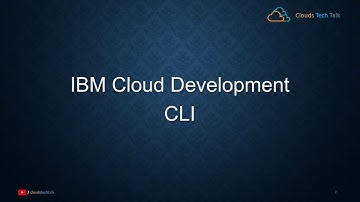 IBM Cloud Series - 001 - IBM Cloud dev CLI , a command line tool