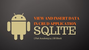 CRUD Application Android - Part 03 | View and Insert Data in CRUD application