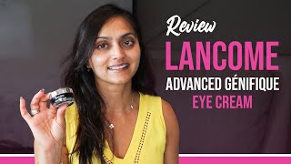 LANCOME ADVANCED GÉNIFIQUE EYE CREAM REVIEW