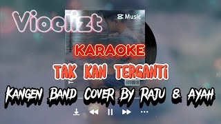 Takkan Terganti - Kangen Band ( Cover by Raju dan Ayah | KARAOKE