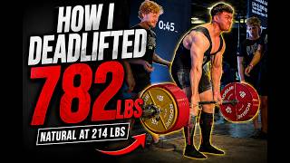 How I Deadlifted 782 lbs (Without Training Heavy)