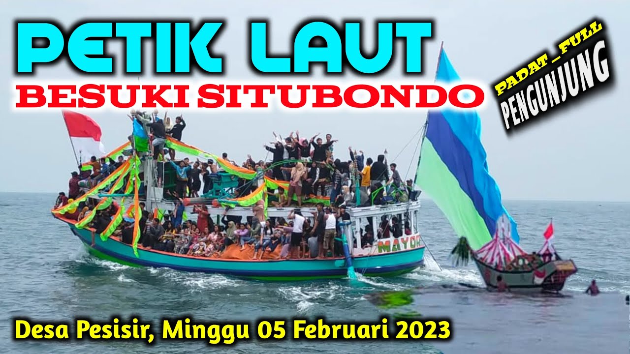 PETIK LAUT _ BESUKI SITUBONDO 2023 _ Meriah & SUKSES YouTube