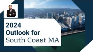 What to Expect for South Coast of Massachusetts in 2024