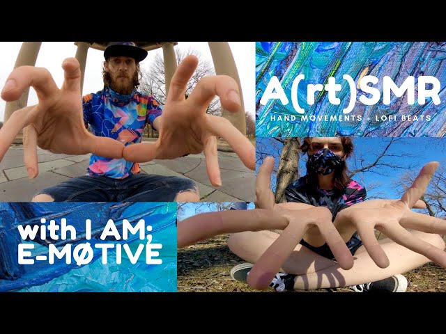 Hand Movements + Lofi Beats ft. I Am; E-Møtive 👐🏼 Unintentional ASMR✨