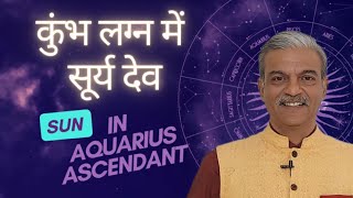Kumbh Lagna Me Surya Ka Fal Sun In Aquarius Ascendant Horoscope In Astrology