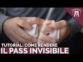 TUTORIAL: COME RENDERE IL PASS INVISIBILE!