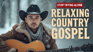 Relaxing Country Gospel   Stop Trying Alone countrygospel gospel country country