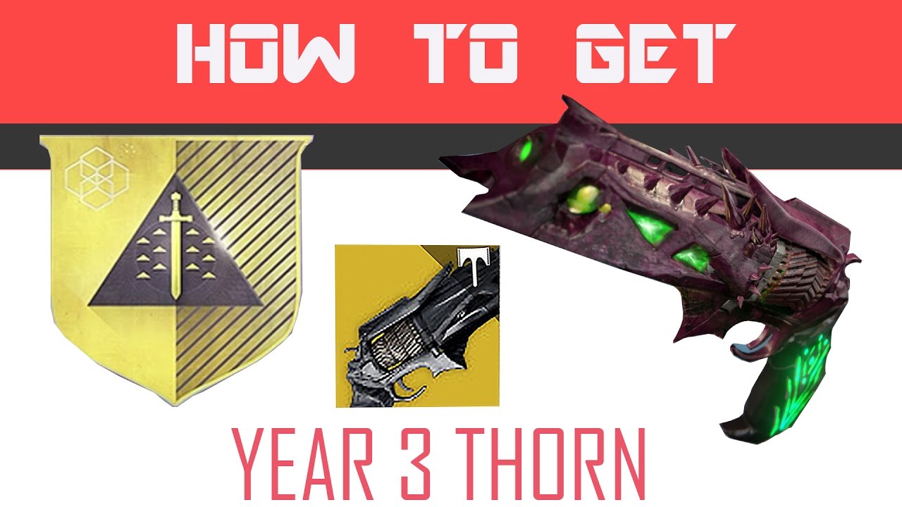 DESTINY - How to get the YEAR 3 THORN