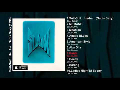 SLANK - Suit Suit HeHe Gadis Sexy || Full Album (1990)