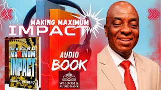 Making Maximum Impact FULL Audio Book | David Oyedepo Audio Book