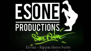 Esone - Rippin These Beats @esone79