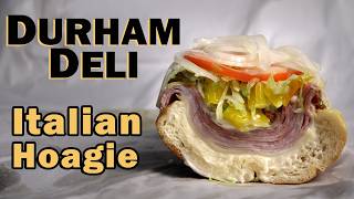 Durham Deli Italian Hoagie Sandwich - Review