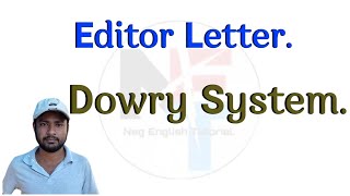 Dowry System. || Editor Letter About Dowry System In Our Society. || Editor Letter.