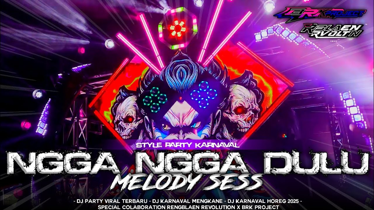 DJ NGGA NGGA DULU X MELODY SESS‼️STYEL PARTY KARNAVAL 2025