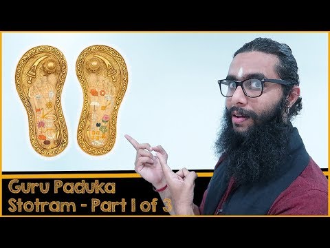 Learn Guru Paduka Stotram with Pronunciation, Significance& Meaning - Part 1