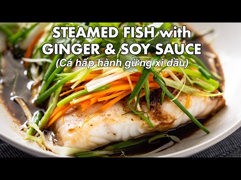 Video Steamed Fish with Ginger & Soy Sauce (Cá hấp hành gừng... - youtube