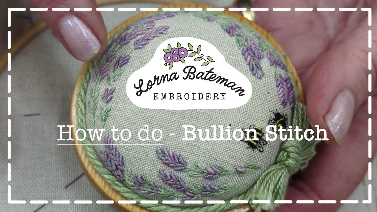 How To Do a Bullion Stitch/Knot - Lorna Bateman Embroidery