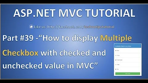 Part 39- How to display Multiple checkbox with checked or unchecked value in ASP.NET MVC