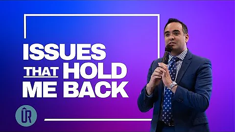 Pastor Nelson Rivera lll | Issues That Hold Me Back