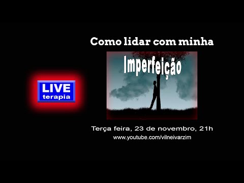 Vídeo: Como Lidar Com Imperfeições