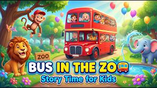 Bus in the Zoo 🚌🐵🦁🐘 | Fun Animal Song for Kids | Nursery Rhymes &amp; Kids' Songs | Story Time for Kids