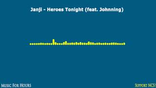 Janji - Heroes Tonight (feat. Johnning) [10 HOUR]