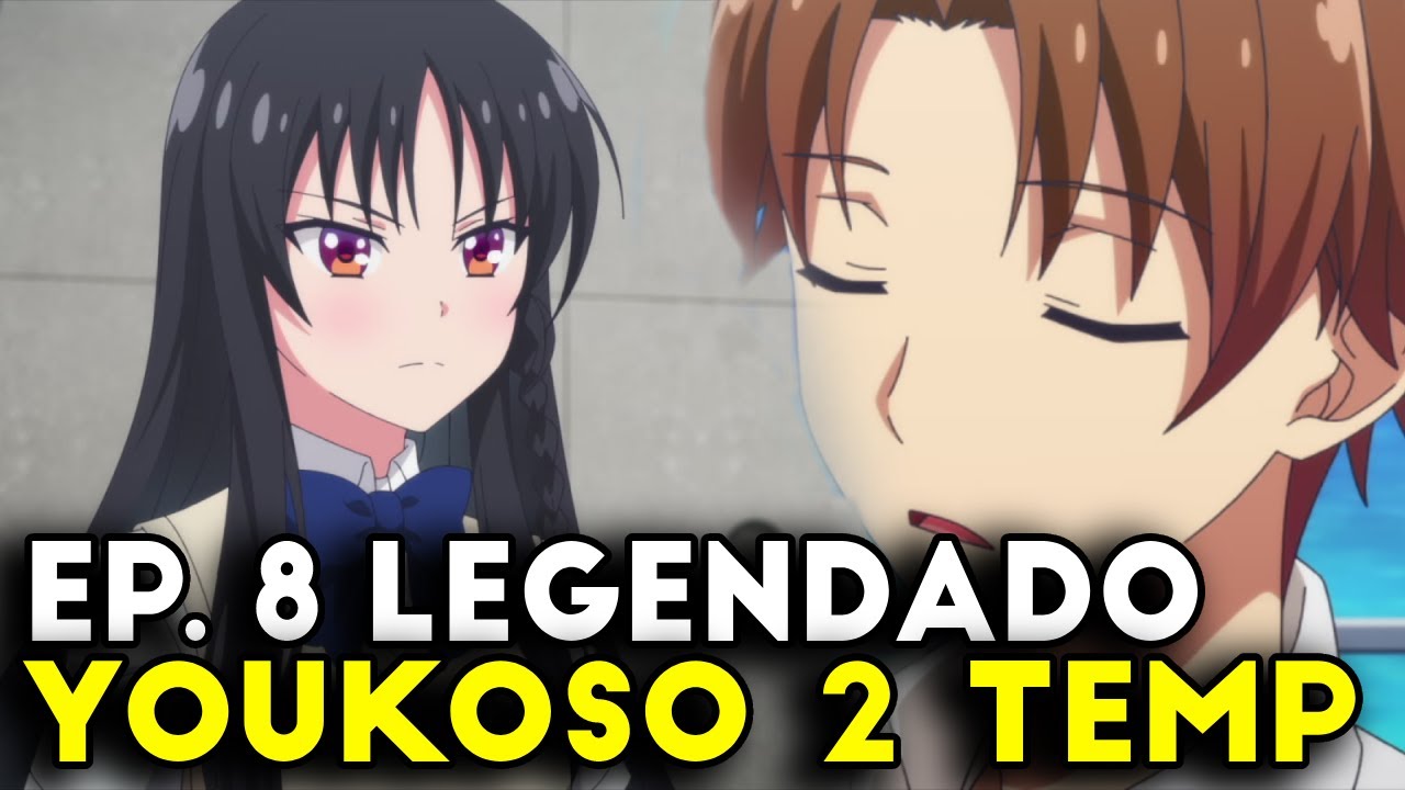 CLASSROOM OF THE ELITE 2 TEMPORADA EP 7 LEGENDADO PT-BR - DATA E HORA, ONDE ASSISTIR