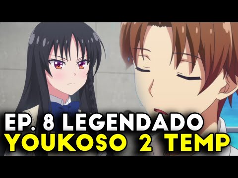 CLASSROOM OF THE ELITE 2 TEMPORADA EP 8 LEGENDADO PT-BR - DATA DE