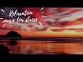 Relaxation music for stress relief and healing