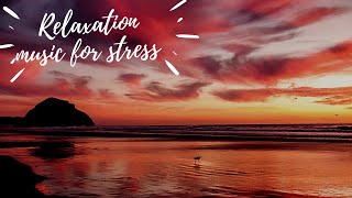 Relaxation music for stress relief and healing