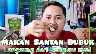 MAKAN SANTAN BUBUK MENTAH ! LANGSUNG DARI BUNGKUS NYA