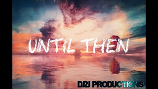 *Until Then* Mellow/Bouncy A Boogie x Juice WRLD Type Beat -DJ2J