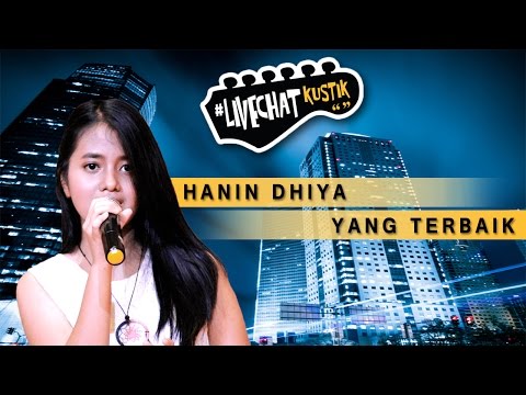 Hanin Dhiya - Yang Terbaik @LiveChatkustik