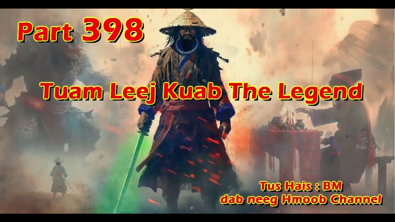 Tuam Leej Kuab The Hmong Shaman Warrior ( Part 398 ) 20/1/2024