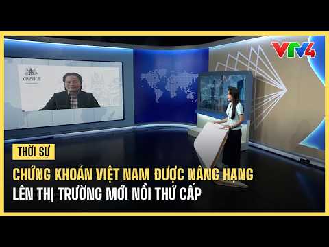 How Will International Stock Investment Capital Impact the Vietnamese Market? | VTV4