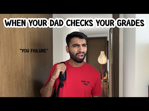 When Your Indian Dad Checks Your Grades