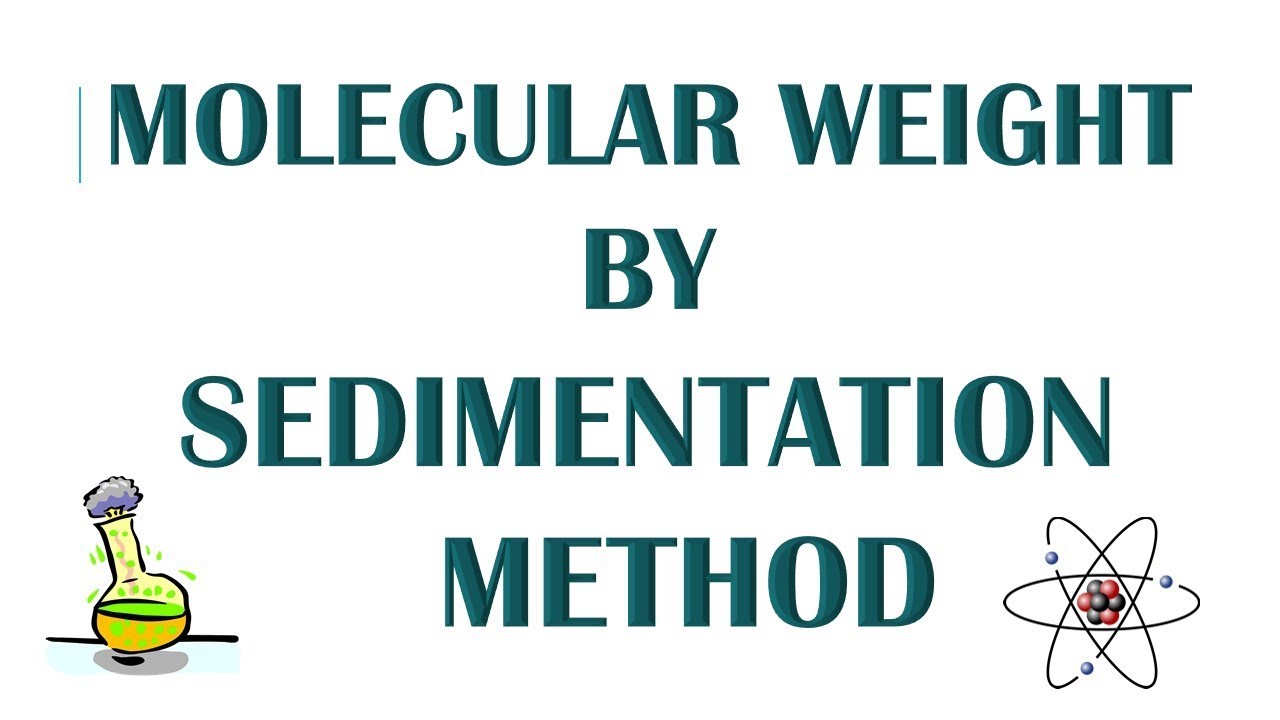 SEDIMENTATION OR ULTRACENTRIFUGATION METHOD TO DETERMINE MOLECULAR