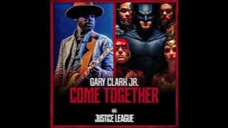 Gary Clark Jr. & Junkie XL - Come Together (Justice League Soundtrack)